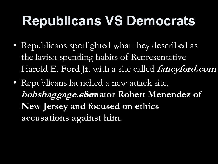 Republicans VS Democrats • Republicans spotlighted what they described as the lavish spending habits