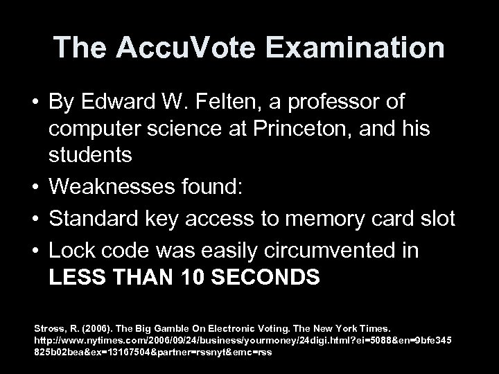 The Accu. Vote Examination • By Edward W. Felten, a professor of computer science