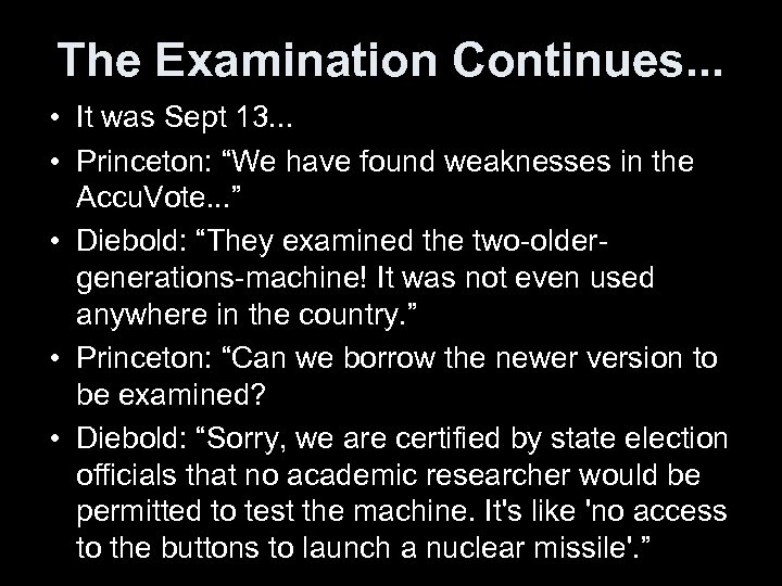 The Examination Continues. . . • It was Sept 13. . . • Princeton: