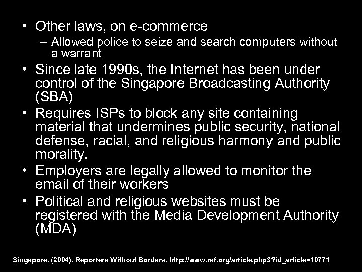  • Other laws, on e-commerce – Allowed police to seize and search computers