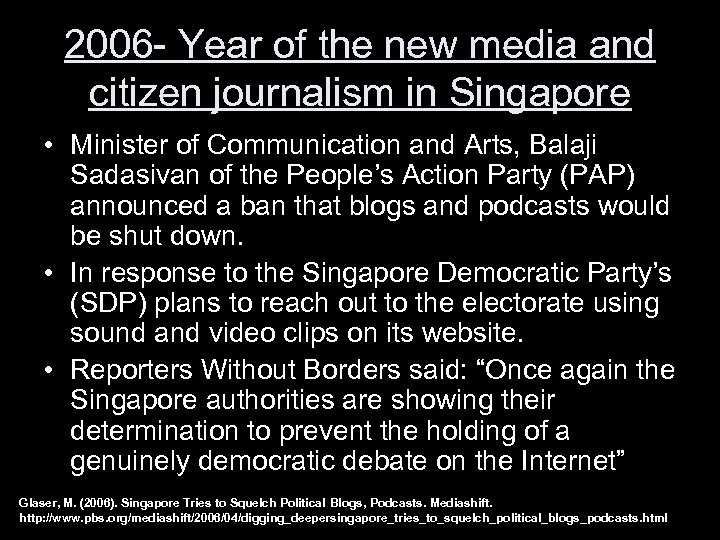 2006 - Year of the new media and citizen journalism in Singapore • Minister