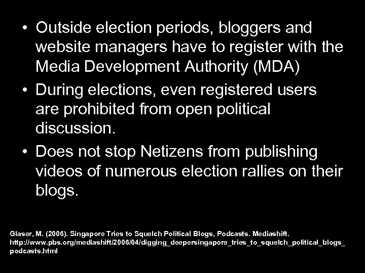  • Outside election periods, bloggers and website managers have to register with the