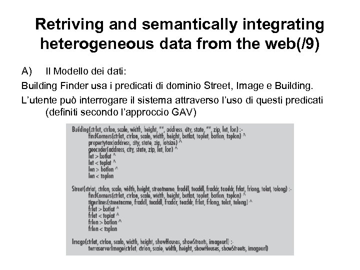 Retriving and semantically integrating heterogeneous data from the web(/9) A) Il Modello dei dati: