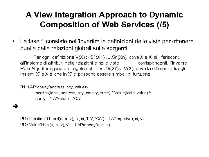 A View Integration Approach to Dynamic Composition of Web Services (/5) • La fase