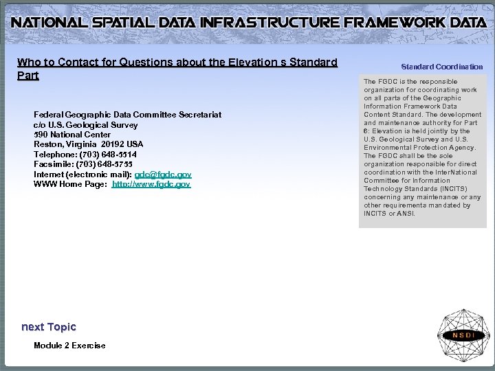 Who to Contact for Questions about the Elevation s Standard Part Federal Geographic Data