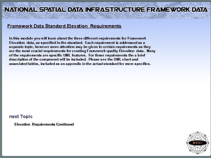 Framework Data Standard Elevation Requirements In this module you will learn about the three