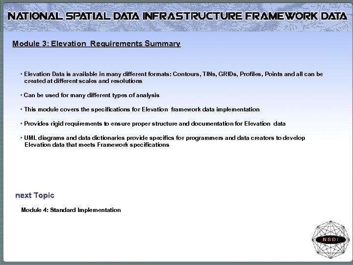Module 3: Elevation Requirements Summary • Elevation Data is available in many different formats: