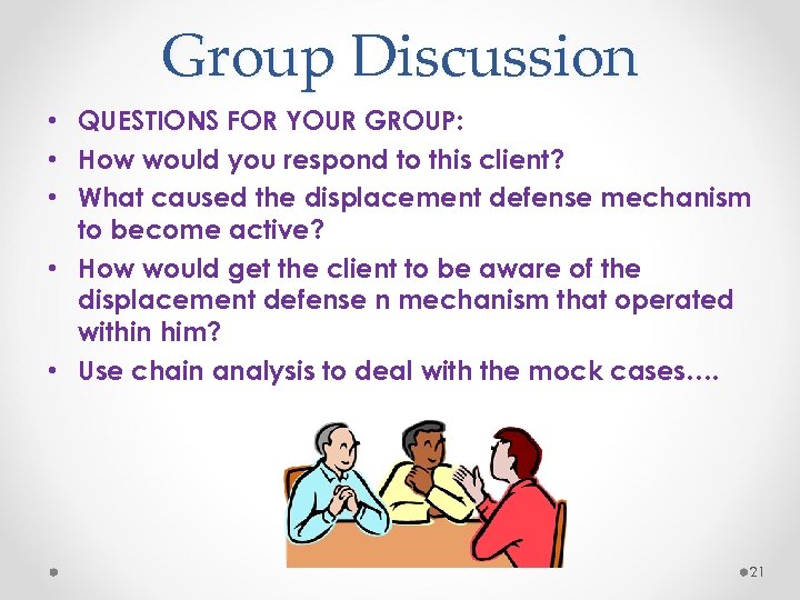 Group Discussion • QUESTIONS FOR YOUR GROUP: • How would you respond to this