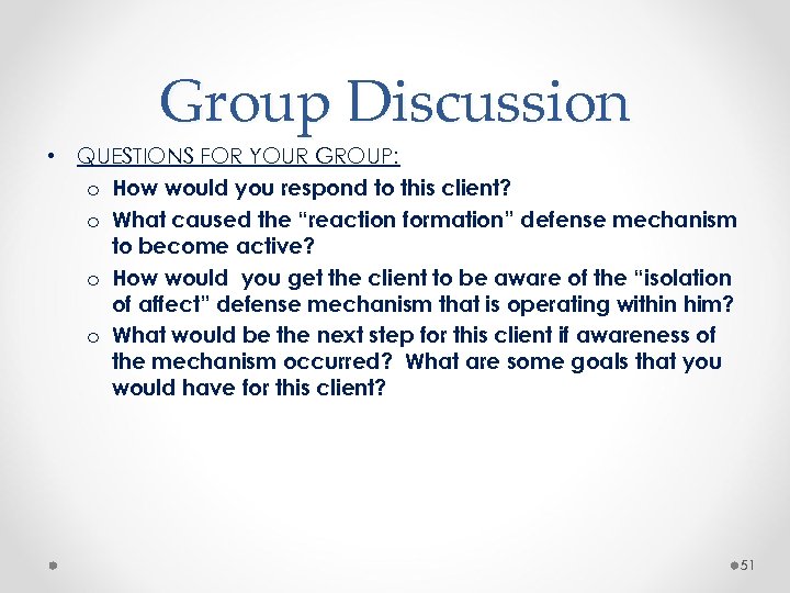 Group Discussion • QUESTIONS FOR YOUR GROUP: o How would you respond to this