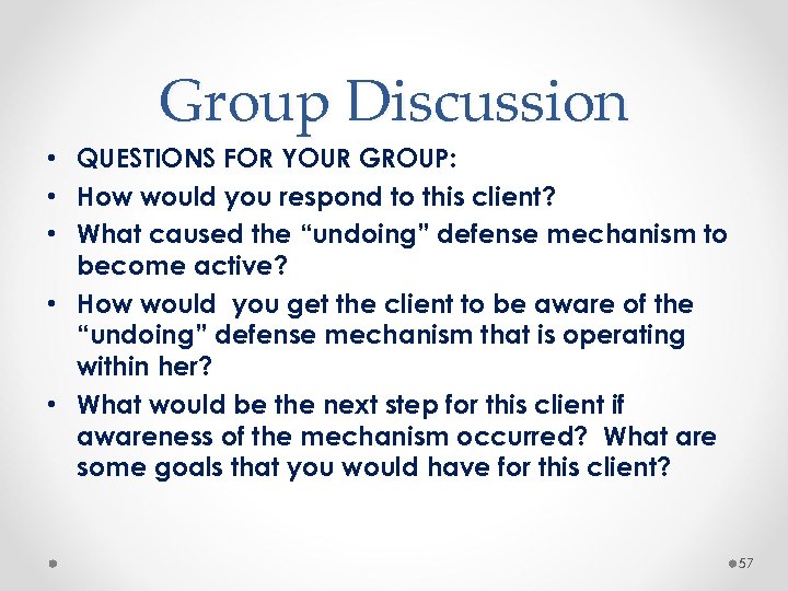 Group Discussion • QUESTIONS FOR YOUR GROUP: • How would you respond to this