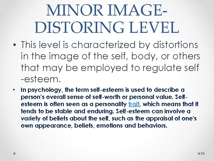 MINOR IMAGEDISTORING LEVEL • This level is characterized by distortions in the image of