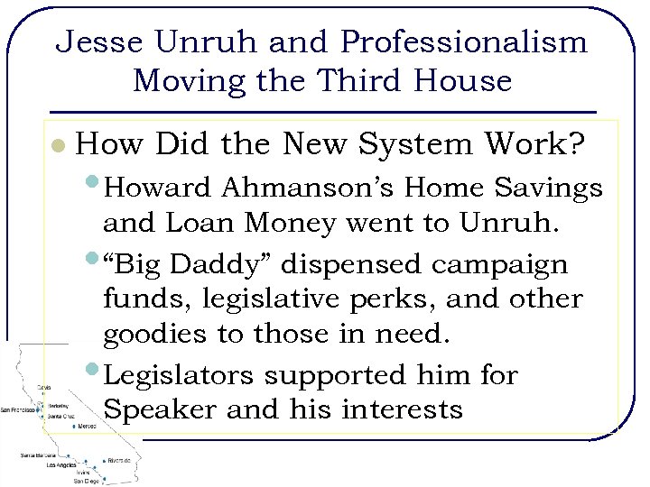 Jesse Unruh and Professionalism Moving the Third House l How Did the New System