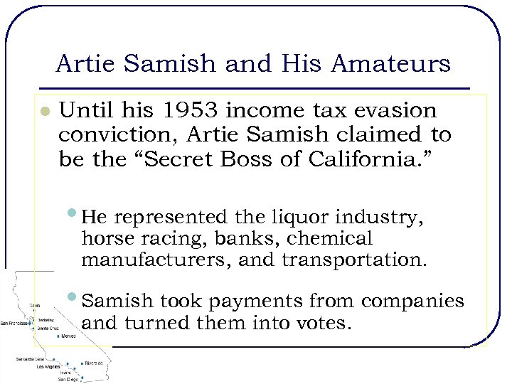 Artie Samish and His Amateurs l Until his 1953 income tax evasion conviction, Artie