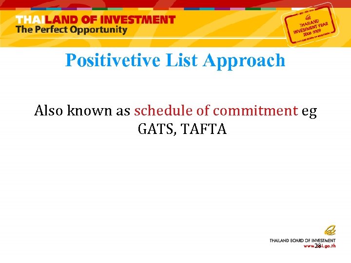 Positive List Approach Also known as schedule of commitment eg GATS, TAFTA 28 