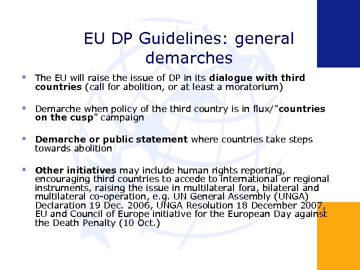 EU DP Guidelines: general demarches The EU will raise the issue of DP in