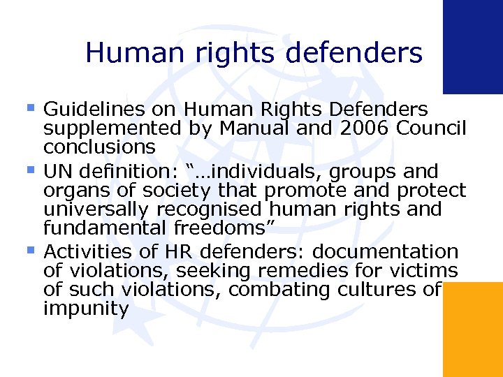 Human rights defenders Guidelines on Human Rights Defenders supplemented by Manual and 2006 Council