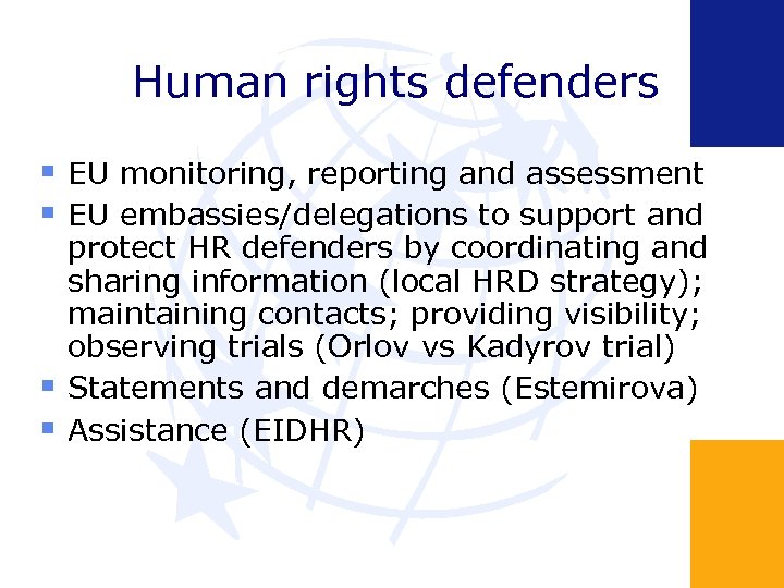 Human rights defenders EU monitoring, reporting and assessment EU embassies/delegations to support and protect