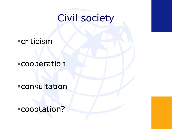 Civil society criticism cooperation consultation cooptation? 