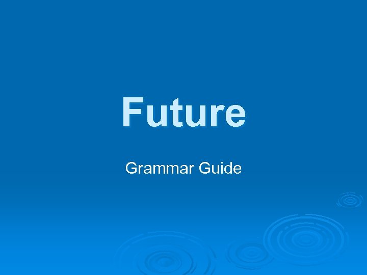 Future Grammar Guide 