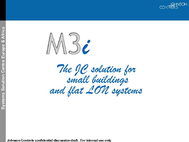 Systems Solution Centre Europe & Africa v 2 c – S&S Ea. A Internal