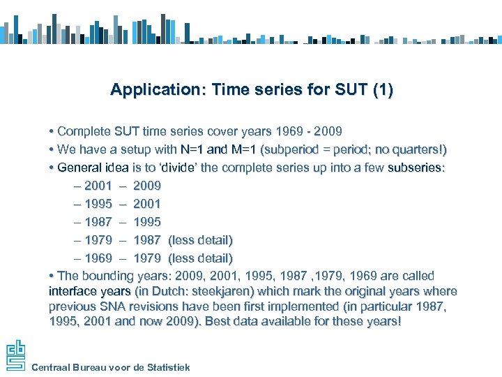 Application: Time series for SUT (1) • Complete SUT time series cover years 1969