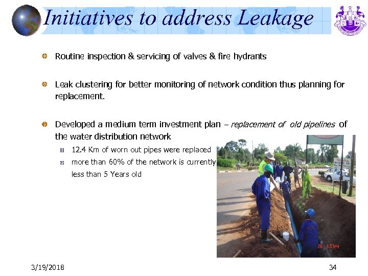 Initiatives to address Leakage Routine inspection & servicing of valves & fire hydrants Leak