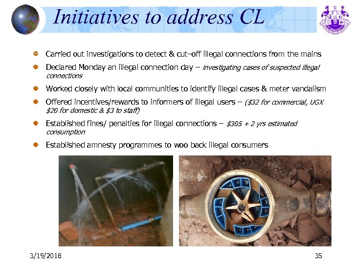 Initiatives to address CL Carried out investigations to detect & cut–off illegal connections from