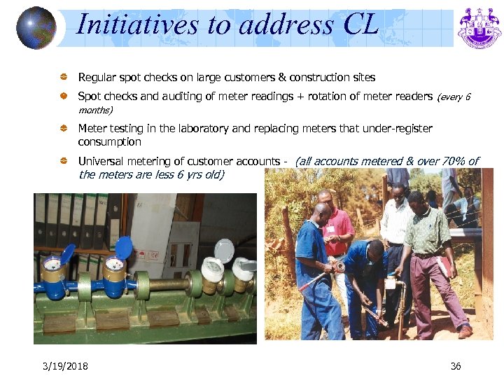 Initiatives to address CL Regular spot checks on large customers & construction sites Spot