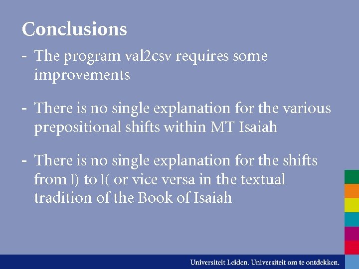 Conclusions - The program val 2 csv requires some improvements - There is no