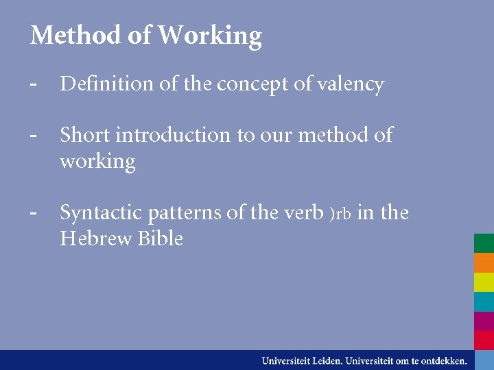 Method of Working - Definition of the concept of valency - Short introduction to