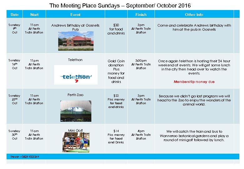 The Meeting Place Sundays – September/ October 2016 Date Start Event Sunday 9 th