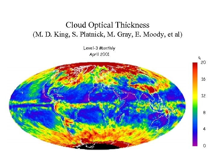 Cloud Optical Thickness (M. D. King, S. Platnick, M. Gray, E. Moody, et al)