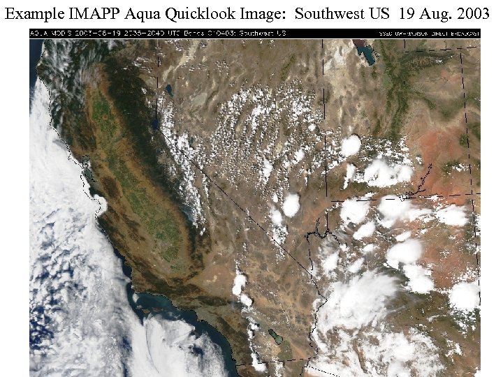 Example IMAPP Aqua Quicklook Image: Southwest US 19 Aug. 2003 