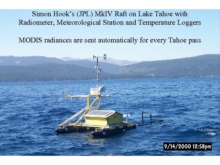 Simon Hook’s (JPL) Mk. IV Raft on Lake Tahoe with Radiometer, Meteorological Station and