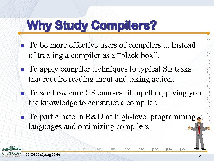 Why Study Compilers? n n To be more effective users of compilers. . .