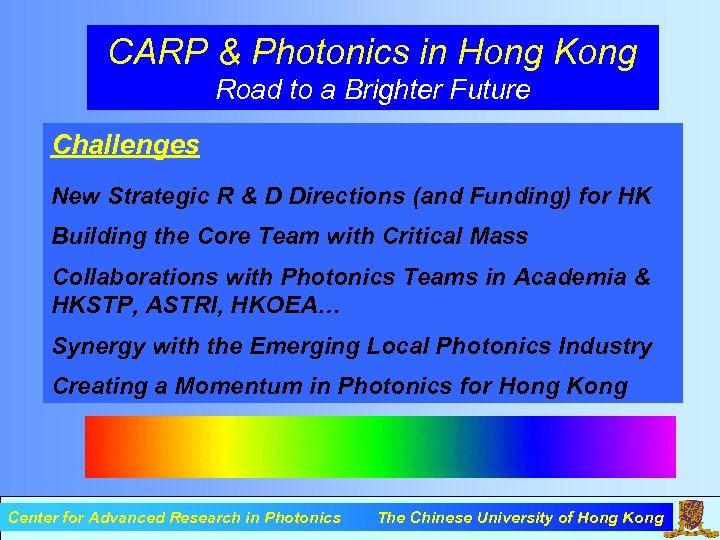 CARP & Photonics in Hong Kong Road to a Brighter Future Challenges New Strategic