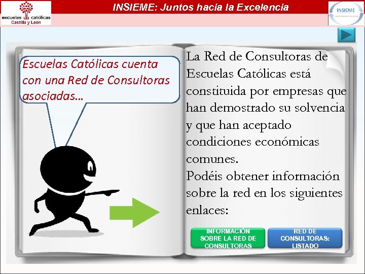 INSIEME: Juntos hacia la Excelencia Escuelas Católicas cuenta con una Red de Consultoras asociadas…