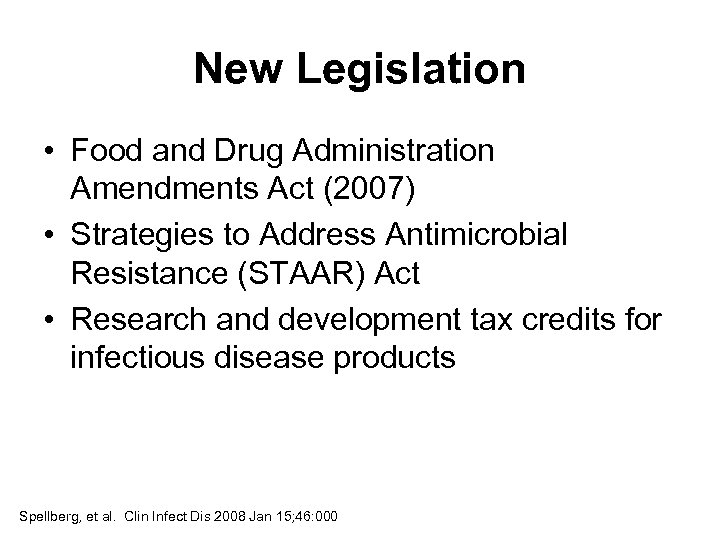 New Legislation • Food and Drug Administration Amendments Act (2007) • Strategies to Address