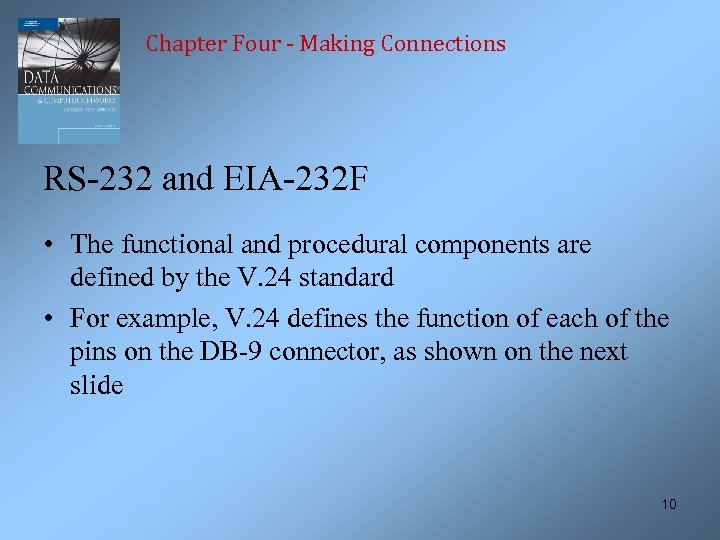 Chapter Four - Making Connections RS-232 and EIA-232 F • The functional and procedural