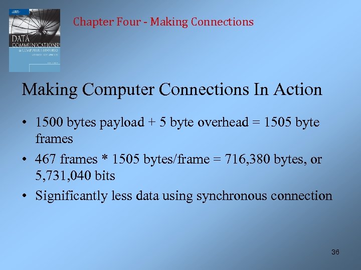 Chapter Four - Making Connections Making Computer Connections In Action • 1500 bytes payload