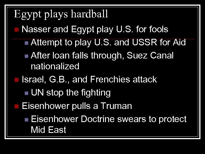 Egypt plays hardball Nasser and Egypt play U. S. for fools n Attempt to