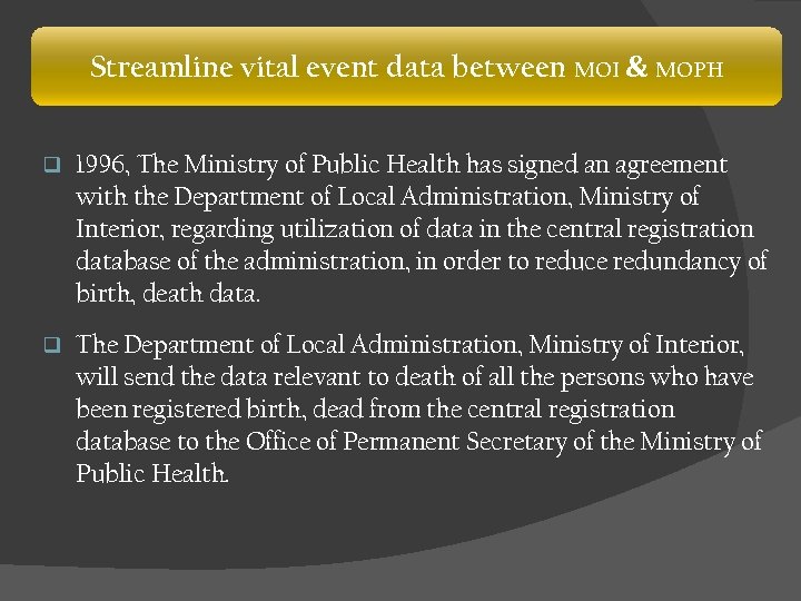 Streamline vital event data between MOI & MOPH q 1996, The Ministry of Public