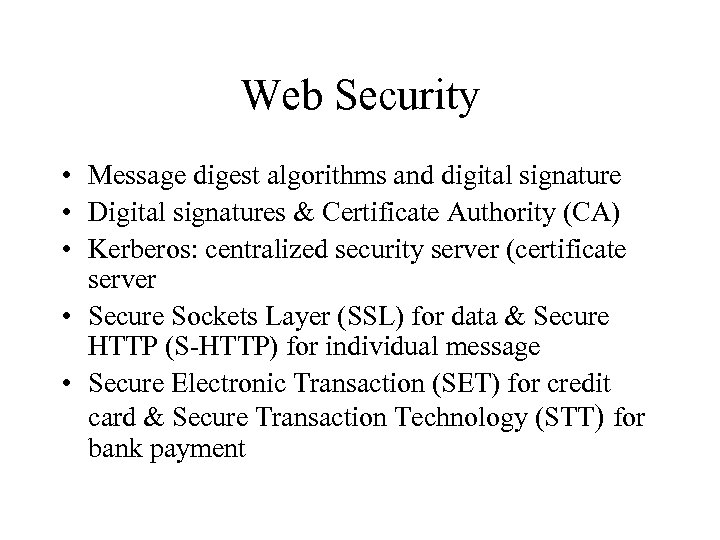 Web Security • Message digest algorithms and digital signature • Digital signatures & Certificate