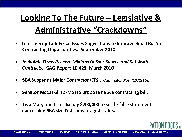 Looking To The Future – Legislative & Administrative “Crackdowns” • Interagency Task Force Issues