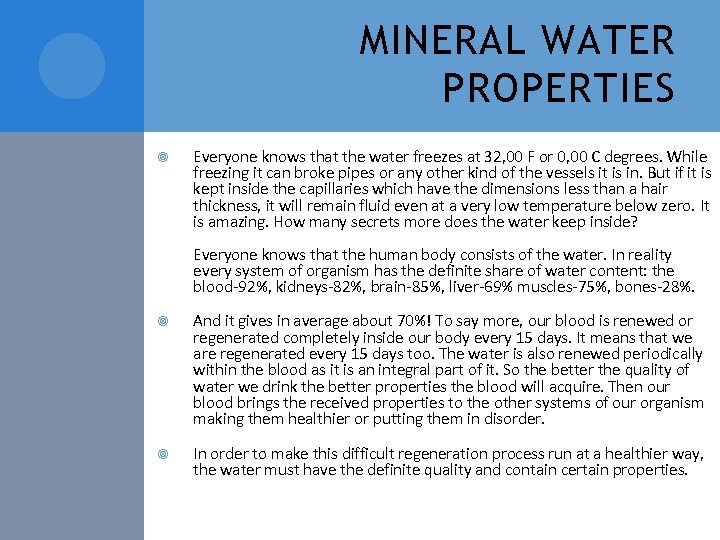 MINERAL WATER PROPERTIES Everyone knows that the water freezes at 32, 00 F or