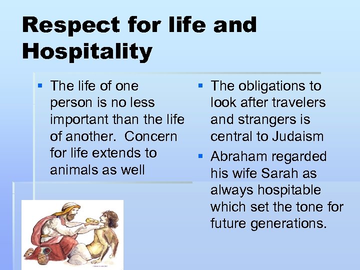 Respect for life and Hospitality § The life of one § The obligations to