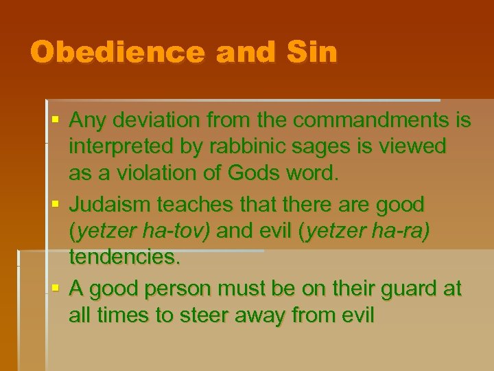 Obedience and Sin § Any deviation from the commandments is interpreted by rabbinic sages