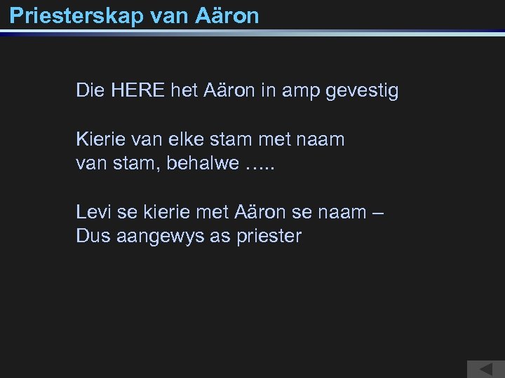 Priesterskap van Aäron Die HERE het Aäron in amp gevestig Kierie van elke stam