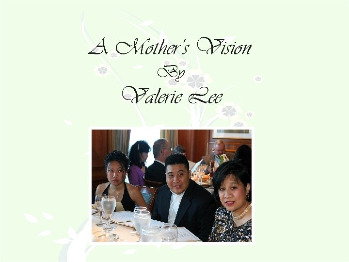 A Mother’s Vision By Valerie Lee 