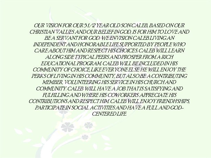 OUR VISION FOR OUR 5 1/2 YEAR OLD SON CALEB, BASED ON OUR CHRISTIAN